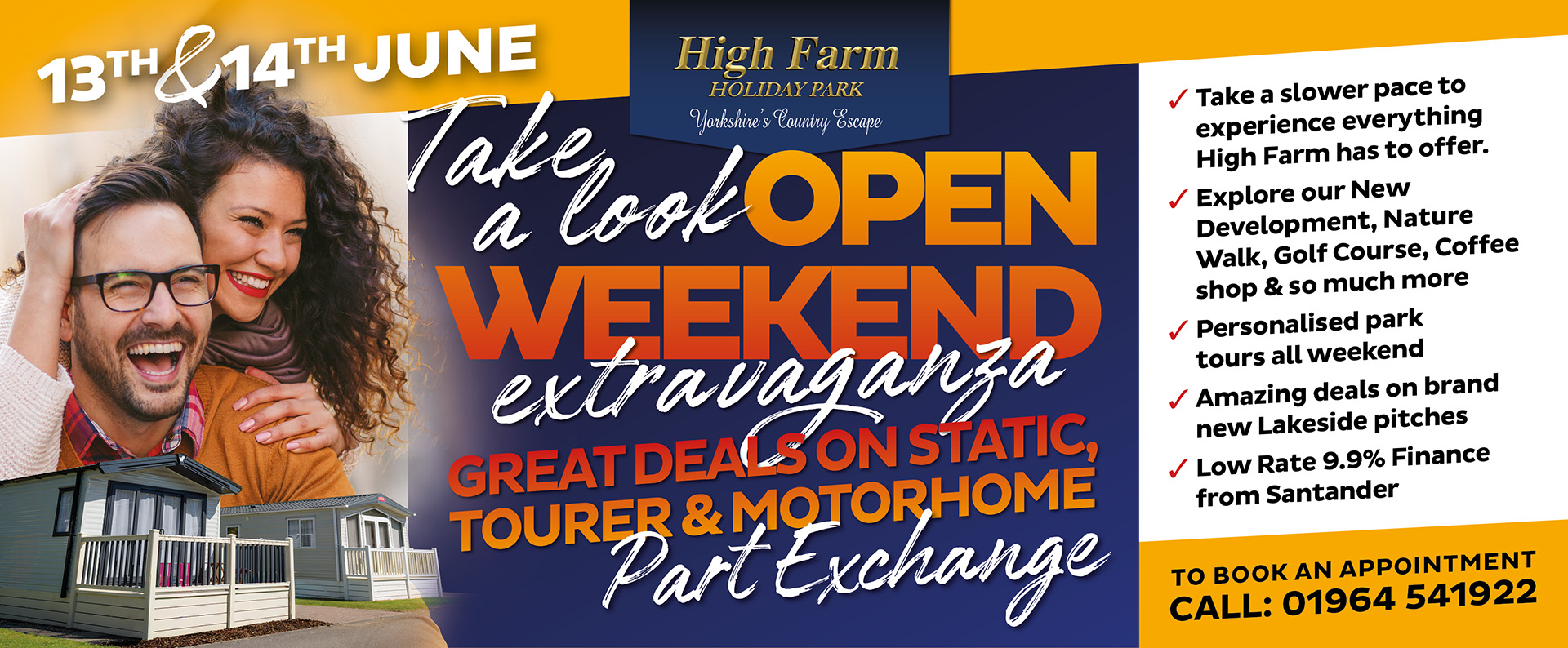 13th and 14th June. Open weekend at High Farm Holiday Park.